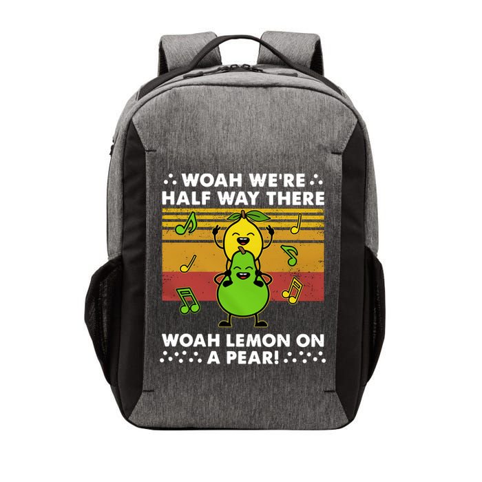 WeRe Half Way There Woah Summer Lemon On A Pear Happy Vector Backpack