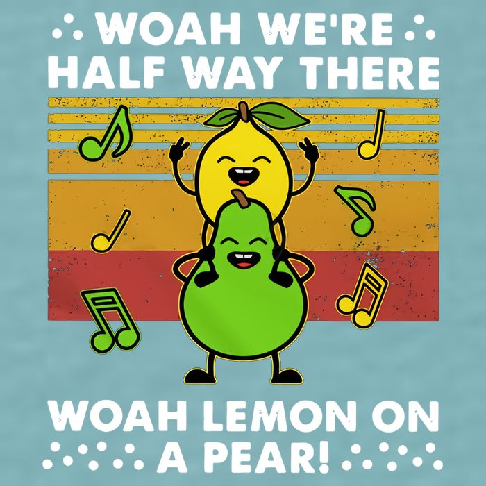 WeRe Half Way There Woah Summer Lemon On A Pear Happy Sueded Cloud Jersey T-Shirt