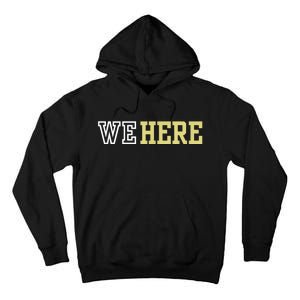 We Here Tall Hoodie