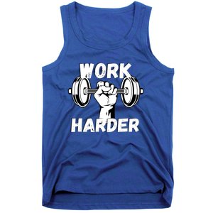 Work Harder Weight Lifting Gym Life Cool Gift Tank Top