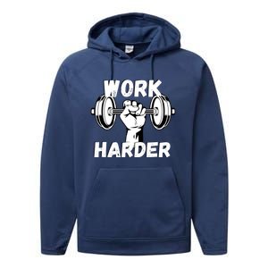 Work Harder Weight Lifting Gym Life Cool Gift Performance Fleece Hoodie