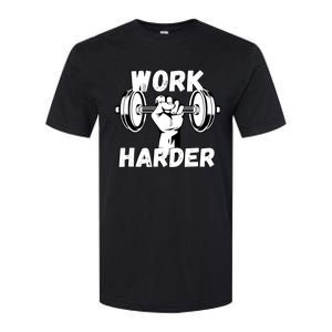 Work Harder Weight Lifting Gym Life Cool Gift Softstyle CVC T-Shirt