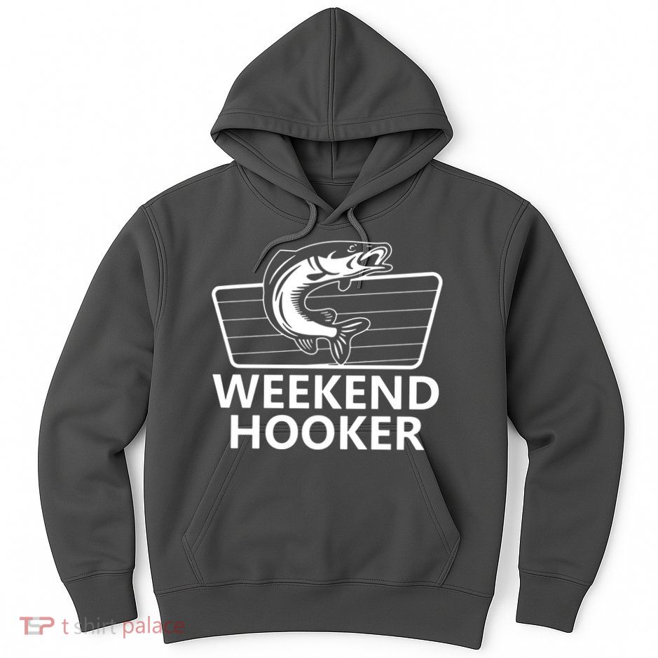Weekend Hooker Hoodie
