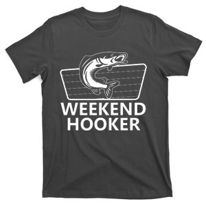 Weekend Hooker T-Shirt