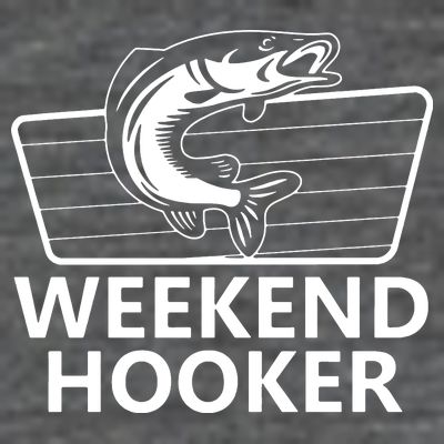 Weekend Hooker T-Shirt