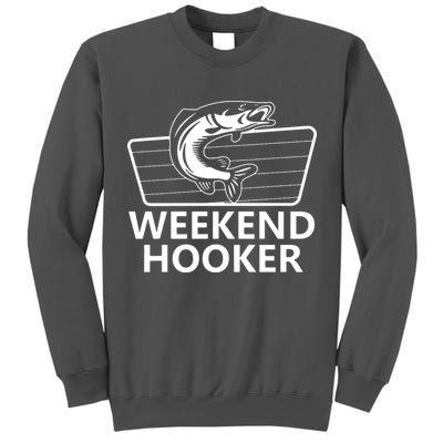 Weekend Hooker Tall Sweatshirt
