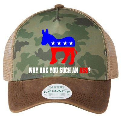 Why Are You Such An Ass? Anti Democrat Liberal - Pro Republican Funny Legacy Tie Dye Trucker Hat