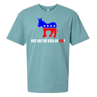 Why Are You Such An Ass? Anti Democrat Liberal - Pro Republican Funny Sueded Cloud Jersey T-Shirt