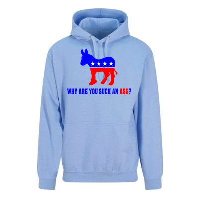 Why Are You Such An Ass? Anti Democrat Liberal - Pro Republican Funny Unisex Surf Hoodie