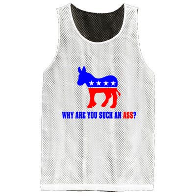 Why Are You Such An Ass? Anti Democrat Liberal - Pro Republican Funny Mesh Reversible Basketball Jersey Tank