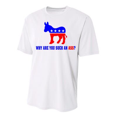 Why Are You Such An Ass? Anti Democrat Liberal - Pro Republican Funny Performance Sprint T-Shirt