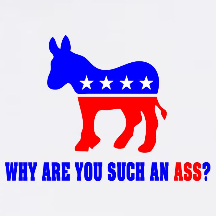 Why Are You Such An Ass? Anti Democrat Liberal - Pro Republican Funny Wool Snapback Cap