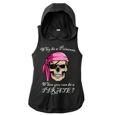 Why Be A Princess When You Can Be A Pirate Ladies PosiCharge Tri-Blend Wicking Draft Hoodie Tank