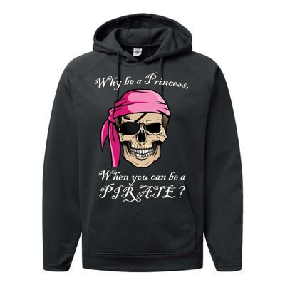 Why Be A Princess When You Can Be A Pirate Performance Fleece Hoodie