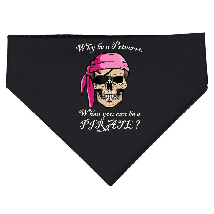 Why Be A Princess When You Can Be A Pirate USA-Made Doggie Bandana