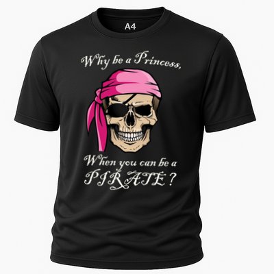 Why Be A Princess When You Can Be A Pirate Performance Shirt