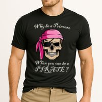 Why Be A Princess When You Can Be A Pirate Performance Shirt