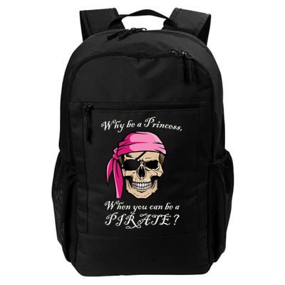 Why Be A Princess When You Can Be A Pirate Backpack