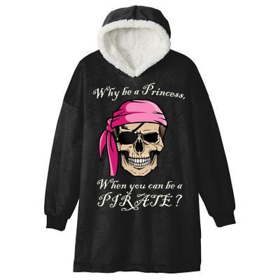 Why Be A Princess When You Can Be A Pirate Hooded Wearable Blanket