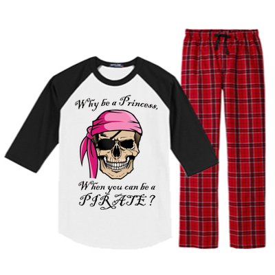 Why Be A Princess When You Can Be A Pirate Raglan Sleeve Pajama Set