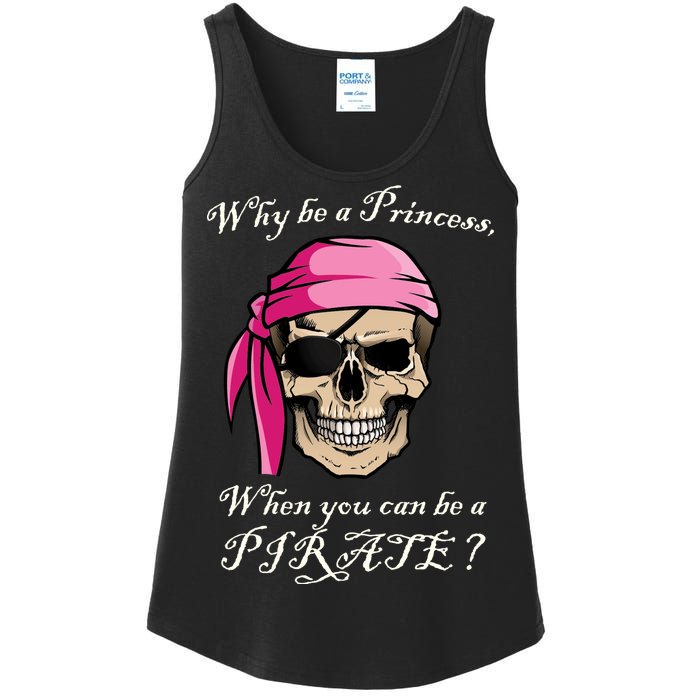 Why Be A Princess When You Can Be A Pirate Ladies Essential Tank