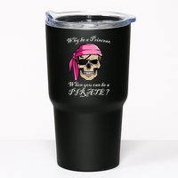 Why Be A Princess When You Can Be A Pirate Tumbler