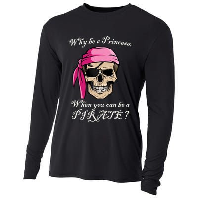 Why Be A Princess When You Can Be A Pirate Cooling Performance Long Sleeve Crew