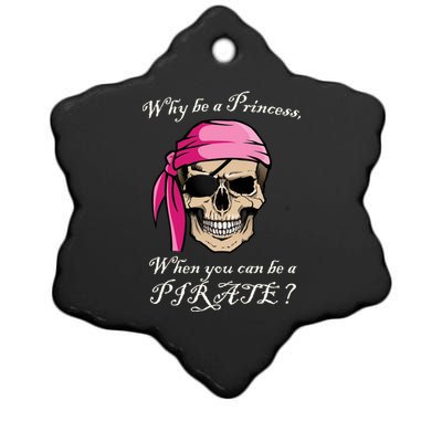 Why Be A Princess When You Can Be A Pirate Ceramic Star Ornament