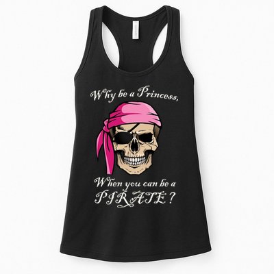 Why Be A Princess When You Can Be A Pirate Womens Tank Top