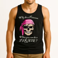 Why Be A Princess When You Can Be A Pirate Tank Top