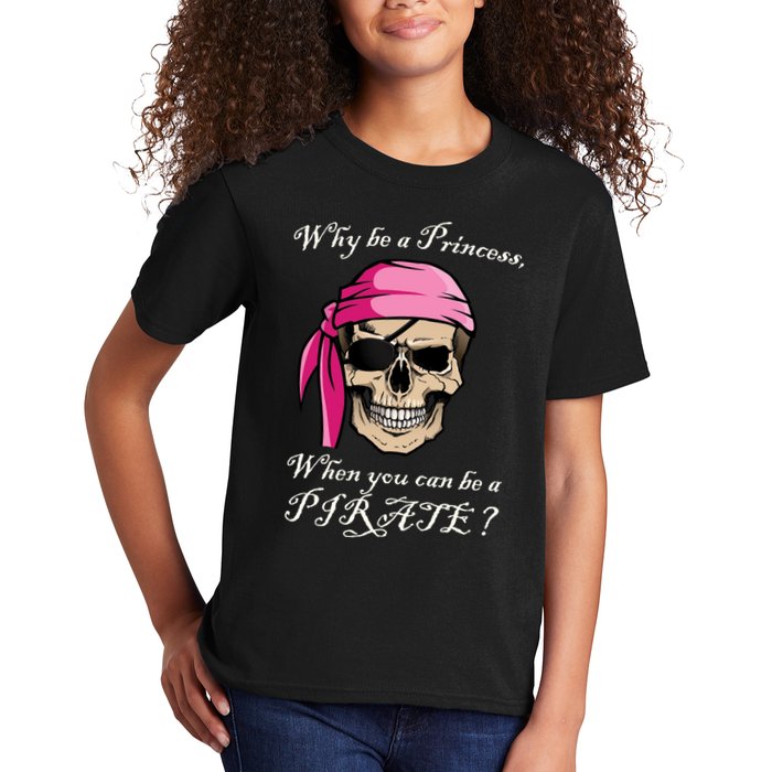 Why Be A Princess When You Can Be A Pirate Kids T-Shirt