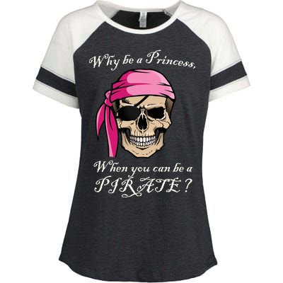 Why Be A Princess When You Can Be A Pirate Enza Ladies Jersey Colorblock Tee