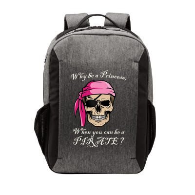 Why Be A Princess When You Can Be A Pirate Vector Backpack