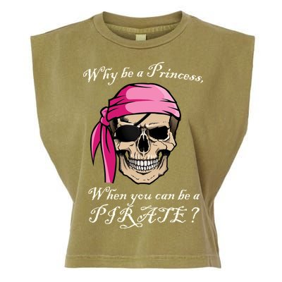 Why Be A Princess When You Can Be A Pirate Garment-Dyed Women's Muscle Tee