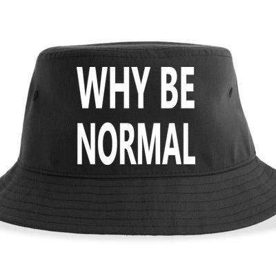 Why Be Normal Sustainable Bucket Hat