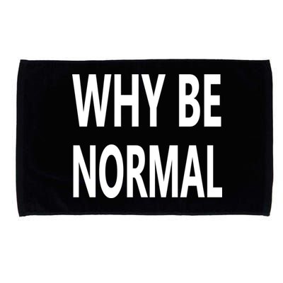 Why Be Normal Microfiber Hand Towel