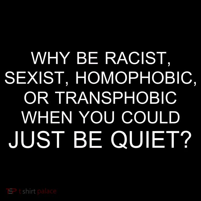 Why be Racist, Sexist, Homophobic, or Transphobic When you could just BEQUIET? Flexfit Unipanel Trucker Cap