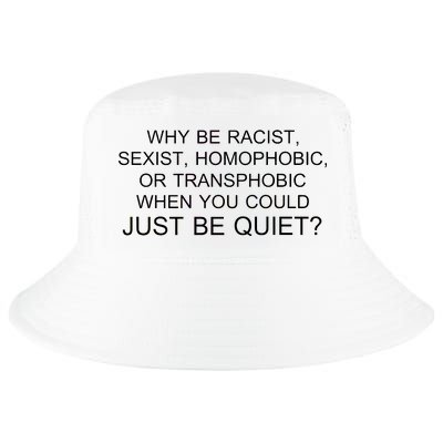 Why be Racist, Sexist, Homophobic, or Transphobic When you could just BEQUIET? Cool Comfort Performance Bucket Hat