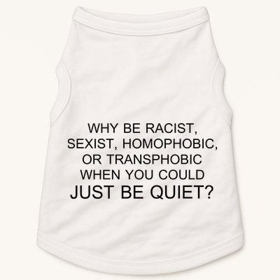 Why be Racist, Sexist, Homophobic, or Transphobic When you could just BEQUIET? Doggie Tank