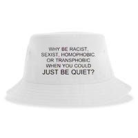 Why be Racist, Sexist, Homophobic, or Transphobic When you could just BEQUIET? Sustainable Bucket Hat