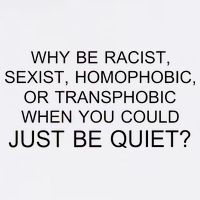Why be Racist, Sexist, Homophobic, or Transphobic When you could just BEQUIET? Flatbill Hat