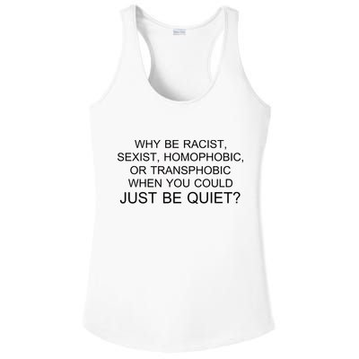Why be Racist, Sexist, Homophobic, or Transphobic When you could just BEQUIET? Ladies PosiCharge Competitor Racerback Tank