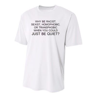 Why be Racist, Sexist, Homophobic, or Transphobic When you could just BEQUIET? Youth Performance Sprint T-Shirt