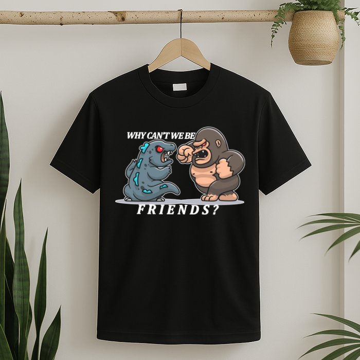 Why Can't We Be Friends Ape Monster Fights T-Shirt