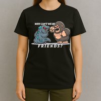 Why Can't We Be Friends Ape Monster Fights T-Shirt