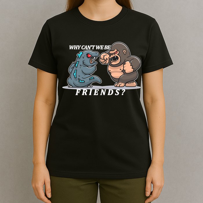 Why Can't We Be Friends Ape Monster Fights T-Shirt