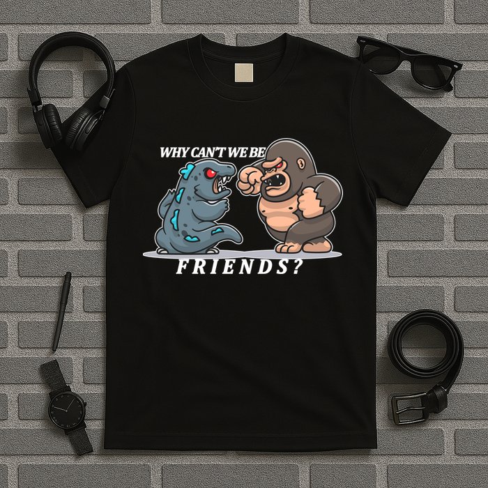 Why Can't We Be Friends Ape Monster Fights T-Shirt