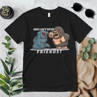 Why Can't We Be Friends Ape Monster Fights Premium T-Shirt