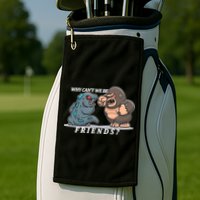 Why Can't We Be Friends Ape Monster Fights Golf Towel