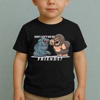 Why Can't We Be Friends Ape Monster Fights Toddler T-Shirt